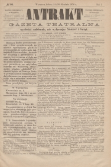 Antrakt : gazeta teatralna : wychodzi codziennie, nie wyłączając niedziel i świąt. R.1, № 181 (30 grudnia 1876)