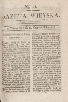 Gazeta Wieyska. [T.2], Ner 24 (12 czerwca 1818)