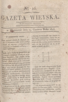 Gazeta Wieyska. [T.2], Ner 25 (19 czerwca 1818)
