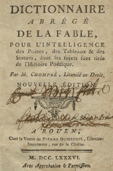 Dictionnaire Abrégé De La Fable : Pour L'Intelligence des Poëtes, des Tableaux & des Statues, dont les sujets sont tirés de l'Histoire Poétique