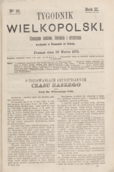 Tygodnik Wielkopolski : czasopismo naukowe, literackie i artystyczne. R.2, nr 12 (23 marca 1872)