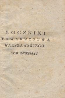 Roczniki Towarzystwa Królewskiego Warszawskiego Przyiaciół Nauk. T.10 (1817) + wkładka