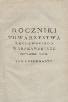 Roczniki Towarzystwa Królewskiego Warszawskiego Przyjacioł Nauk. T.14 (1821) + wkładka