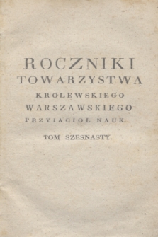 Roczniki Towarzystwa Krolewskiego Warszawskiego Przyiacioł Nauk. T.16 (1823) + wkładka