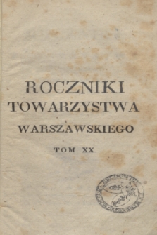Roczniki Towarzystwa Królewskiego Warszawskiego Przyiaciół Nauk. T. 20 (1828) + wkładka