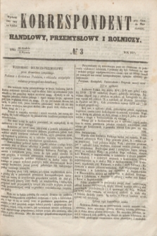 Korrespondent Handlowy, Przemysłowy i Rolniczy : wychodzi dwa razy na tydzień przy Gazecie Warszawskiéj. 1853, № 3 (9 stycznia)