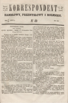 Korrespondent Handlowy, Przemysłowy i Rolniczy : wychodzi dwa razy na tydzień przy Gazecie Warszawskiéj. 1853, № 49 (23 czerwca)