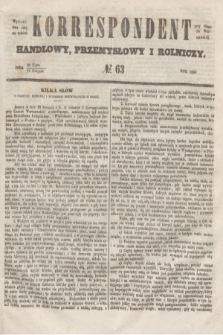 Korrespondent Handlowy, Przemysłowy i Rolniczy : wychodzi dwa razy na tydzień przy Gazecie Warszawskiéj. 1853, № 63 (11 sierpnia)
