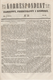 Korrespondent Handlowy, Przemysłowy i Rolniczy : wychodzi dwa razy na tydzień przy Gazecie Warszawskiéj. 1853, № 74 (18 września)