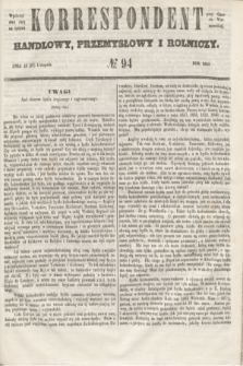 Korrespondent Handlowy, Przemysłowy i Rolniczy : wychodzi dwa razy na tydzień przy Gazecie Warszawskiéj. 1853, № 94 (27 listopada)