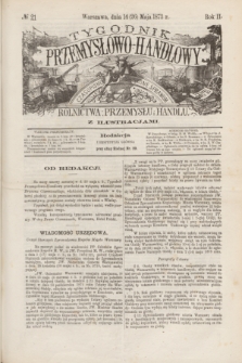 Tygodnik Przemysłowo-Handlowy : czasopismo poświęcone sprawom rolnictwa, przemysłu i handlu z ilustracjami. R.2, № 21 (26 maja 1873)
