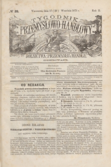 Tygodnik Przemysłowo-Handlowy : czasopismo poświęcone sprawom rolnictwa, przemysłu i handlu ilustrowane. R.2, № 39 (29 września 1873)