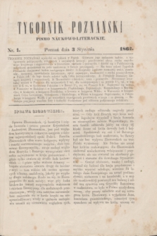 Tygodnik Poznański : pismo naukowo-literackie. [R.1], nr 1 (3 stycznia 1862)