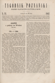 Tygodnik Poznański : pismo naukowo-literackie. [R.1], nr 22 (30 maja 1862)