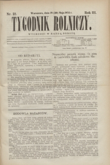 Tygodnik Rolniczy. R.3, nr 22 (30 maja 1874)