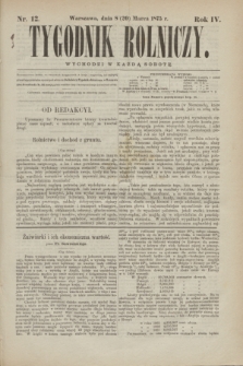 Tygodnik Rolniczy. R.4, nr 12 (20 marca 1875)
