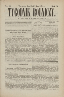 Tygodnik Rolniczy. R.4, nr 22 (29 maja 1875)