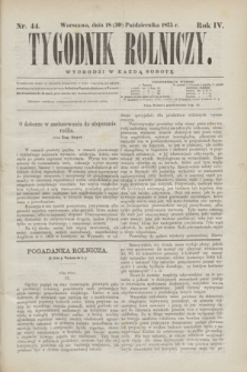 Tygodnik Rolniczy. R.4, nr 44 (30 października 1875)