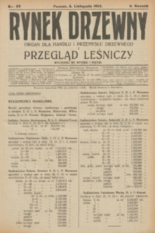 Rynek Drzewny i Przegląd Leśniczy : organ dla handlu i przemysłu drzewnego. R.5, nr 89 (6 listopada 1923)