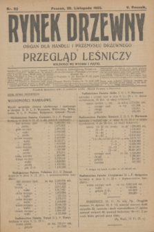 Rynek Drzewny i Przegląd Leśniczy : organ dla handlu i przemysłu drzewnego. R.5, nr 93 (20 listopada 1923)