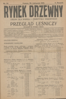 Rynek Drzewny i Przegląd Leśniczy : organ dla handlu i przemysłu drzewnego. R.5, nr 94 (23 listopada 1923)