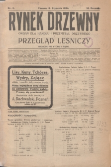 Rynek Drzewny i Przegląd Leśniczy : organ dla handlu i przemysłu drzewnego. R.6, nr 3 (8 stycznia 1924)