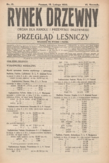Rynek Drzewny i Przegląd Leśniczy : organ dla handlu i przemysłu drzewnego. R.6, nr 15 (19 lutego 1924)