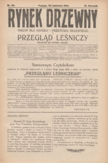 Rynek Drzewny i Przegląd Leśniczy : organ dla handlu i przemysłu drzewnego. R.6, nr 35 (29 kwietnia 1924)