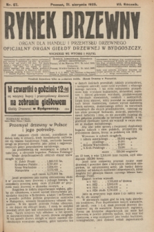 Rynek Drzewny : organ dla handlu i przemysłu drzewnego : oficjalny organ Giełdy Drzewnej w Bydgoszczy. R.7, nr 67 (21 sierpnia 1925)