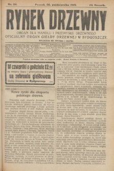 Rynek Drzewny : organ dla handlu i przemysłu drzewnego : oficjalny organ Giełdy Drzewnej w Bydgoszczy. R.7, nr 84 (20 października 1925)