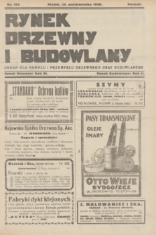 Rynek Drzewny i Budowlany : organ dla handlu i przemysłu drzewnego oraz budowlanego. R.11(2), nr 121 (25 października 1929)