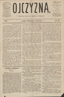 Ojczyzna : dziennik polityczny, literacki i naukowy. [R.1], № 29 (5 czerwca 1864)