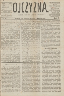Ojczyzna : dziennik polityczny, literacki i naukowy. R.2, № 27 (2 kwietnia 1865)