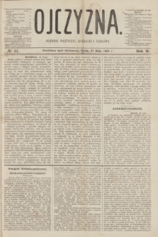 Ojczyzna : dziennik polityczny, literacki i naukowy. R.2, № 44 (31 maja 1865)