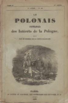 Le Polonais : journal des Intérêts de la Pologne, dirigé par un Membre de la Diète Polonaise. T.2, no 10 (1 Avril 1834)