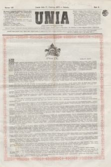 Unia. R.3, nr 137 (17 czerwca 1871)