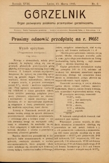 Gorzelnik : organ poświęcony polskiemu przemysłowi gorzelniczemu. R. 18, 1905, nr 6