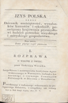Jzys Polska czyli Dziennik umieiętności, wynalazków, kunsztów i rękodzieł, poświęcony Kraiowemu przemysłowi, tudzież potrzebie wieyskiego i mieyskiego gospodarstwa. R.2, T.5, część 1 (lipiec 1821) + dod.