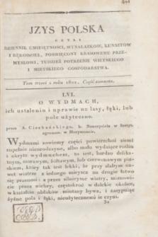 Izys Polska czyli Dziennik umieiętności, wynalazków, kunsztów i rękodzieł, poświęcony Kraiowemu przemysłowi, tudzież potrzebie wieyskiego i mieyskiego gospodarstwa. T.3, część 4 (1822) + dod.