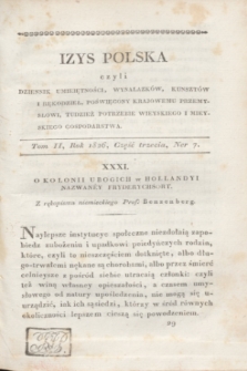 Izys Polska czyli Dziennik umieiętności, wynalazków, kunsztów i rękodzieł, poświęcony krajowemu przemysłowi, tudzież potrzebie wieyskiego i mieyskiego gospodarstwa. T.2, Ner 7 (1826) + dod.