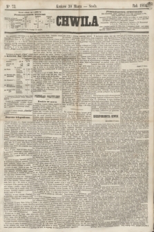 Chwila. 1864, Ner 73 (30 marca)