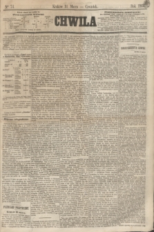 Chwila. 1864, Ner 74 (31 marca)
