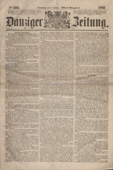 Danziger Zeitung. 1862, № 1105 (4 Januar) - (Abend=Ausgabe.)