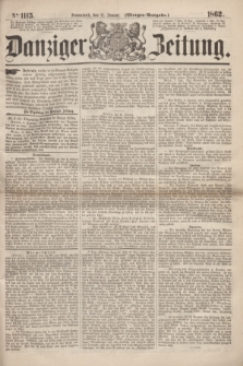 Danziger Zeitung. 1862, № 1115 (11 Januar) - (Morgen=Ausgabe.)