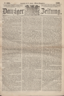 Danziger Zeitung. 1862, № 1138 (25 Januar) - (Abend=Ausgabe.)