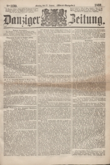 Danziger Zeitung. 1862, № 1139 (27 Januar) - (Abend=Ausgabe.)