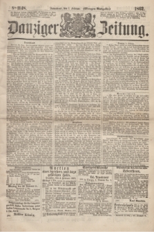 Danziger Zeitung. 1862, № 1148 (1 Februar) - (Morgen=Ausgabe.)