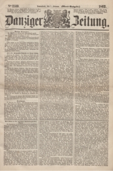 Danziger Zeitung. 1862, № 1149 (1 Februar) - (Abend=Ausgabe.)