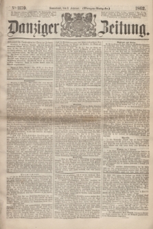 Danziger Zeitung. 1862, № 1159 (8 Februar) - (Morgen=Ausgabe.)