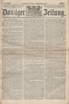 Danziger Zeitung. 1862, № 1160 (8 Februar) - (Abend=Ausgabe.)